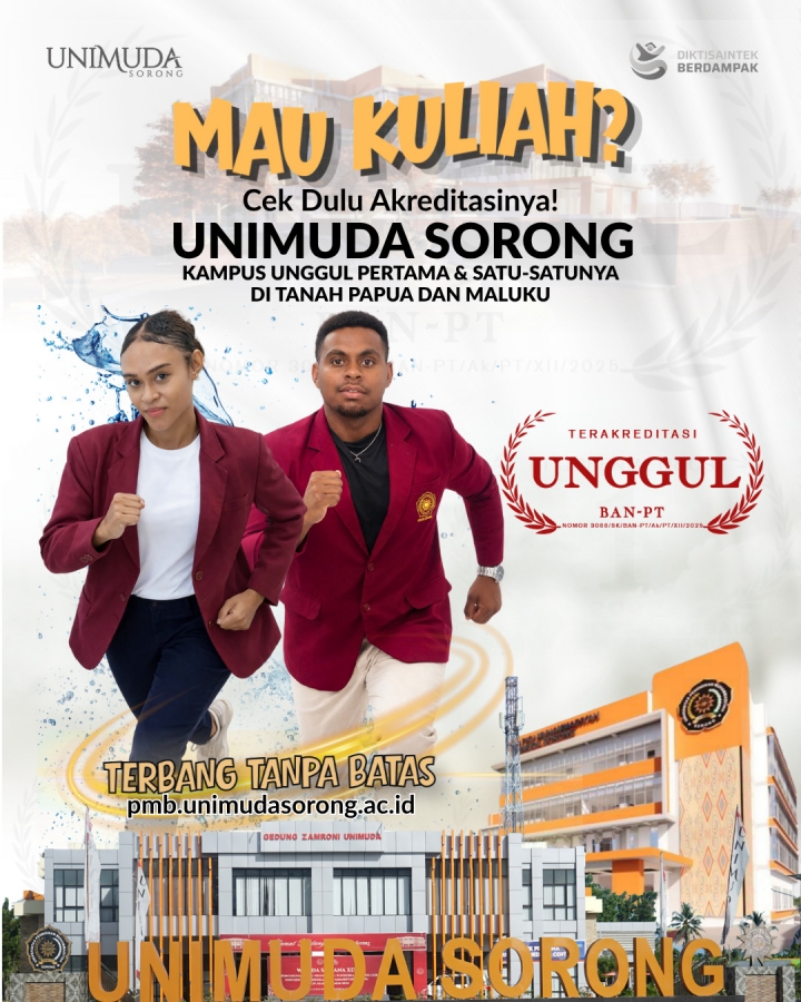 MAU KULIAH? CEK DULU AKREDITASINYA! UNIMUDA SORONG KAMPUS UNGGUL PERTAMA & SATU-SATUNYA DI TANAH PAPUA DAN MALUKU.