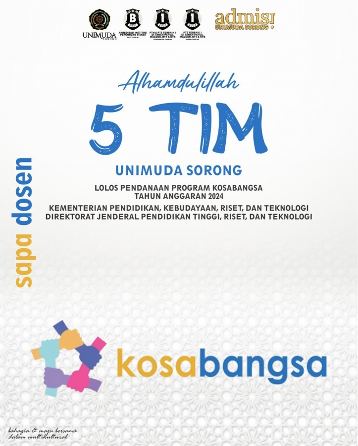 SAPA DOSEN berprestasi kali ini datang dari 5 TIM UNIMUDA SORONG, lolos Pendanaan Program KOSABANGSA Tahun Anggaran 2024, KEMDIKBUDRISTEK