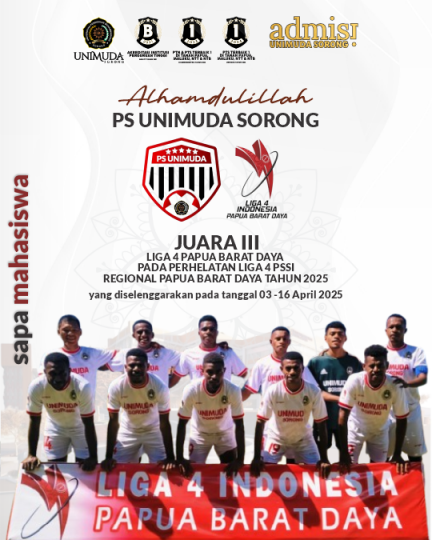 SAPA MAHASISWA berprestasi kali ini datang PS UNIMUDA SORONG, JUARA III LIGA 4 PAPUA BARAT DAYA, Pada Perhelatan Liga 4 PSSI, yang diselenggarakan pada 03-16 Apil 2025